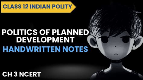 Politics Of Planned Development Class Notes Youtube