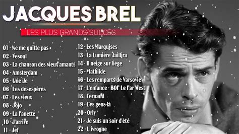 Jacques Brel Album Complet Jacques Brel Ses Plus Belles Chansons