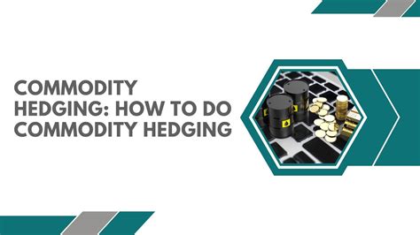 Commodity Hedging How To Do Commodity Hedging Youtube