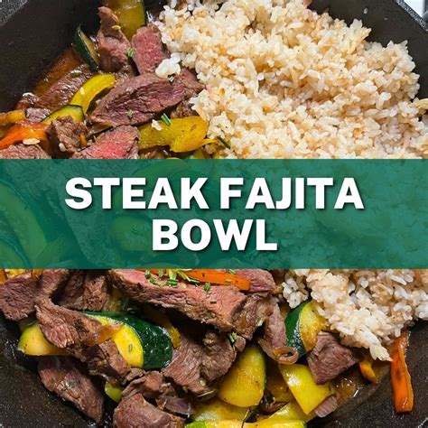 Steak Fajita Bowl Recipe Nutritious Quick Meal Live Vitae