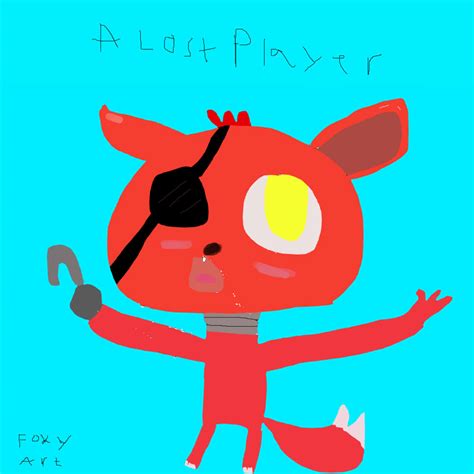 Foxy FNAF Fan Art by ALostPlayer on DeviantArt