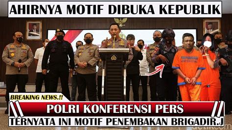 BERITA TERKINI AHIRNYA POLRI BUKA KEPUKBLIK MOTIF SEBENERNYA FERDI