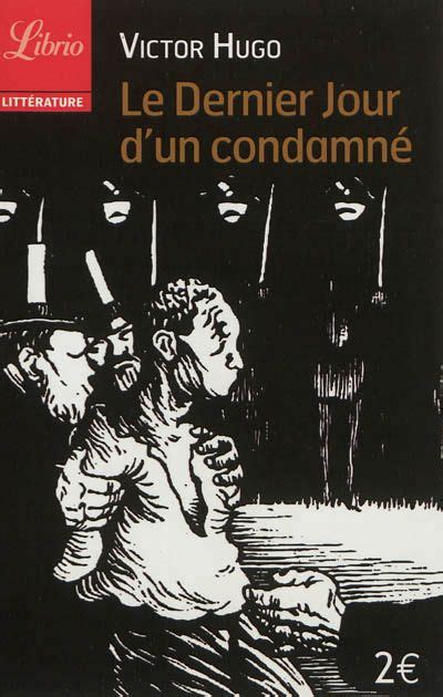 Le Dernier Jour Dun Condamné Victor Hugo Senscritique