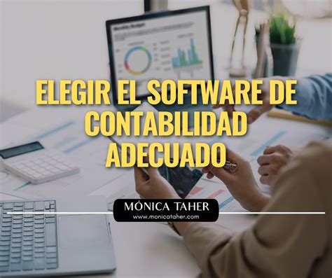 Elegir El Software De Contabilidad Adecuado Monica Taher Web Oficial