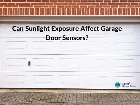 Can Sunlight Exposure Affect Garage Door Sensors