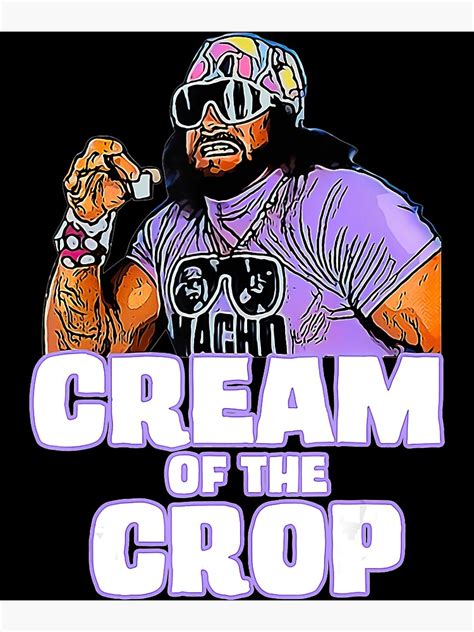 Man Cream Of The Crop Macho Funny Meme Poster For Sale By