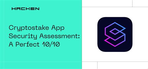 Cryptostake Mobile App Penetration Testing Hacken