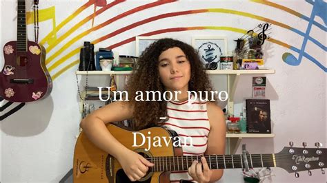 Um Amor Puro Djavan Samya Jorge Youtube