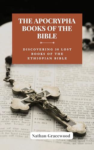 The Apocrypha Books of the Bible: Discovering 30 Lost Books of The Ethiopian Bible by Nathan ...