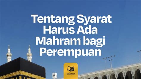 Tentang Syarat Harus Ada Mahram Bagi Perempuan Youtube