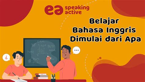 Belajar Bahasa Inggris Dimulai Dari Apa