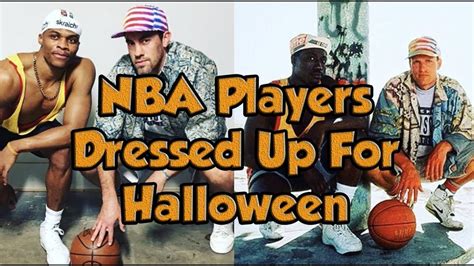 Must See Nba Players Dressed Up For Halloween Youtube