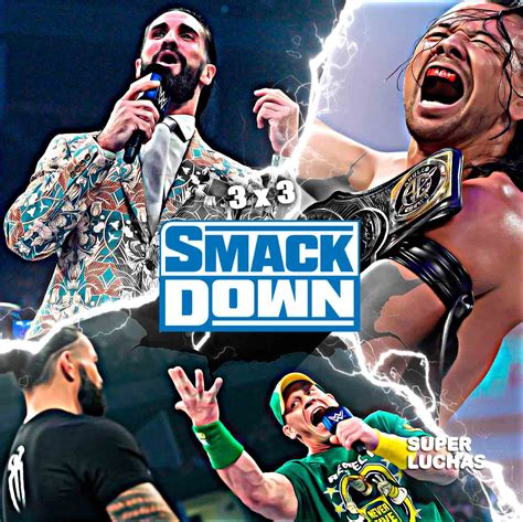 3×3 Lo Mejor Y Lo Peor De Wwe Smackdown 13 De Agosto 2021 Superluchas