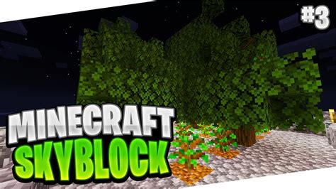 Tree Farm Time Skyblock Minecraft Survival Let S Play Episode