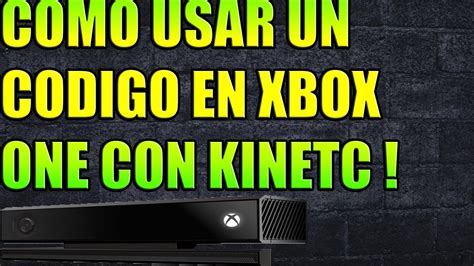 Como Canjear Un C Digo En El Xbox One Con Kinect Youtube