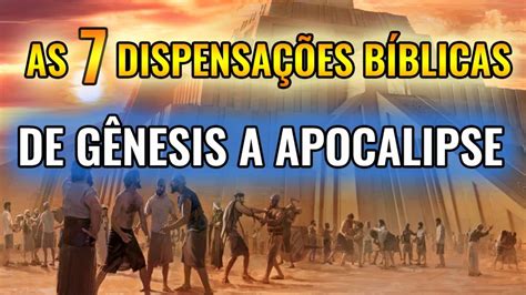 As 7 DispensaÇÕes E A DivisÃo Da HistÓria Humana De GÊnesis A