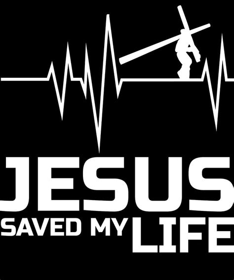 Jesus Saved My Life Religious Heartbeat Apparel Digital Art By Michael