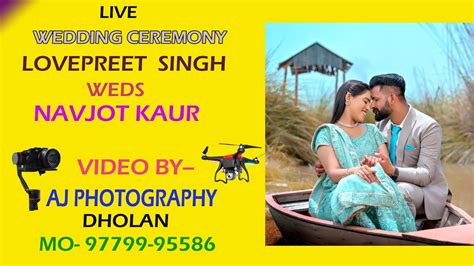 Wedding Ceremony Lovepreet Singh Weds Navjot Kaur Youtube