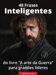 Frases A Arte Da Guerra - 48 frases de sun tzu a arte da guerra – Artofit
