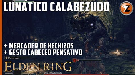 ELDEN RING JEFE Lunático Calabezudo Localización y Combate