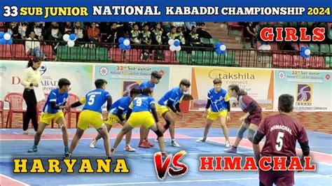 Haryana Vs Himachal Pradesh Girls Kabaddi Match 33 Sub Junior