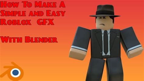 How To Make A Simple And Easy Roblox Gfx In Blender 2022 Blender