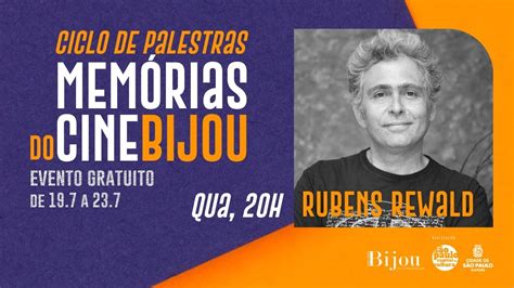 Ciclo De Palestras Memorias Do Cine Bijou RUBENS REWALD YouTube