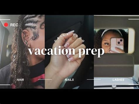 Prep For Vacation Hair Lashes Nails More Youtube