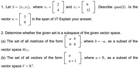 Solved Let Vi Vz Where And Vz Describe Span S Is The Vector W