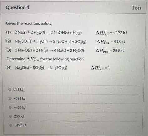 Solved Question Pts Given The Reactions Below Chegg