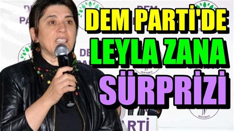 DEM Parti de Leyla Zana Sürprizi YouTube