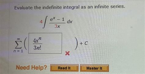 Solved Evaluate The Indefinite Integral As An Infinite Chegg