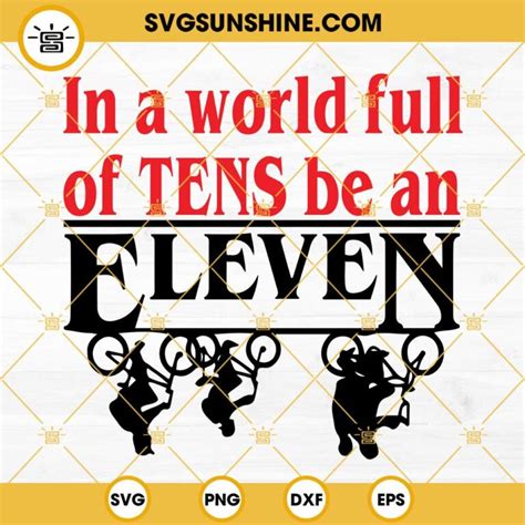 In A World Full Of Tens Be An Eleven Svg Stranger Things Svg Png Dxf