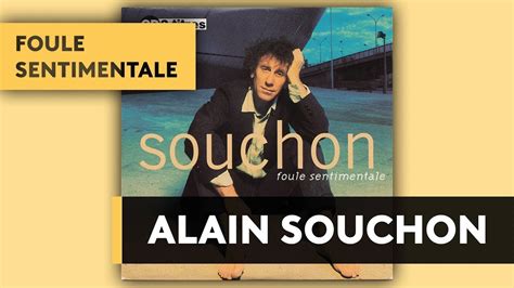 ALAIN SOUCHON Foule Sentimentale YouTube