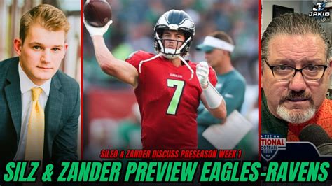 Dan Sileo Zander Krause Preview Eagles Vs Ravens Preseason Game 1