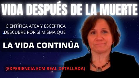 Experiencias Cercanas A La Muerte Ecm Real ⭐cientÍfica Asegura Hay