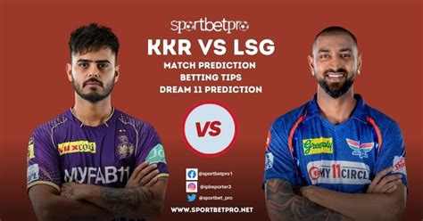 20th May Kkr Vs Lsg Betting Tips Odds And Match Prediction