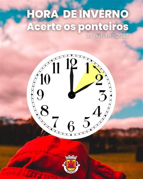 Mudança de hora Horário de inverno 2022 2023 Município de Almeida