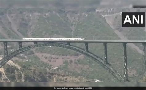 Successful Trial Run Conducted On Worlds Highest Chenab Rail Bridge