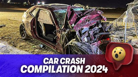 Car Crash Compilation 2024 Fatal Deadly Car Crash Compilation 2024