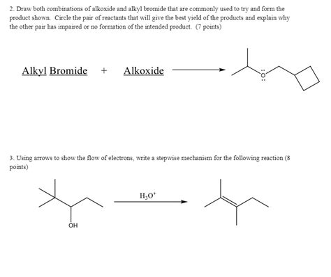 Solved Draw Both Combinations Of Alkoxide And Alkyl Bromide That Are