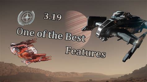 Star Citizen One Of The Best 3 19 Features YouTube