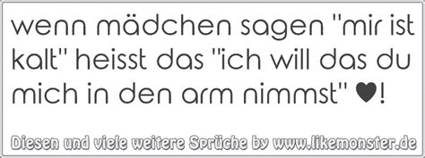 wenn mädchen sagen mir ist kalt heisst das ich will das du mich in