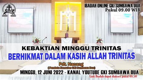 IBADAH MINGGU TRINITAS 12 JUNI 2022 GKI SUMBAWA DUA YouTube