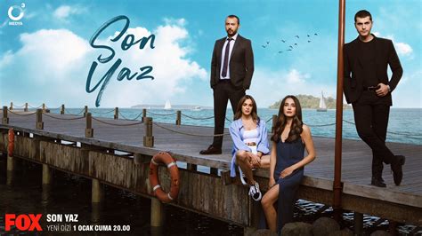 Full Cast Crew Son Yaz Fox Dizilah