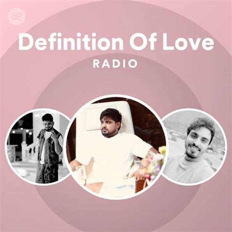 Definition Of Love Radio Playlist By Spotify Spotify