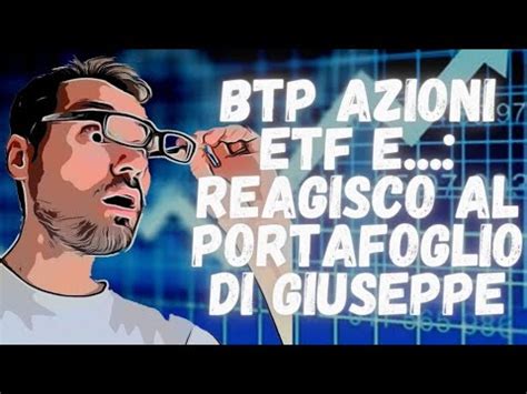 REAGISCO Al Portafoglio Di Giuseppe BTP Azioni Italiane Etf E