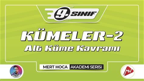 Kümeler 2 Alt Küme Kavramı 9 Sınıf Konu Anlatımı Akademi Serisi