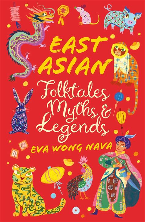 East Asian Folktales Myths And Legends Scholastic Classics Wong