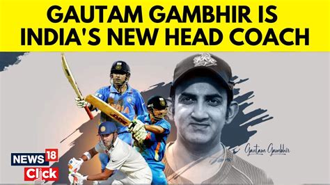 Gautam Gambhir Named New Head Coach Of Indian Cricket Team Bcci